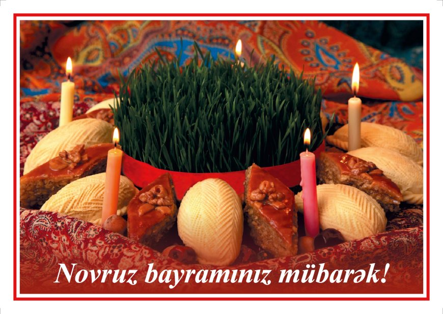 Novruz Bayramınız Mübarək!