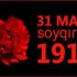 31 mart - tarixi yaddaşımızdan silinməyən soyqırımı