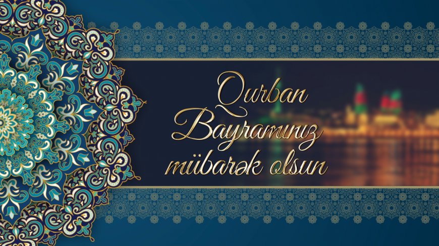 Qurban Bayramınız mübarək olsun