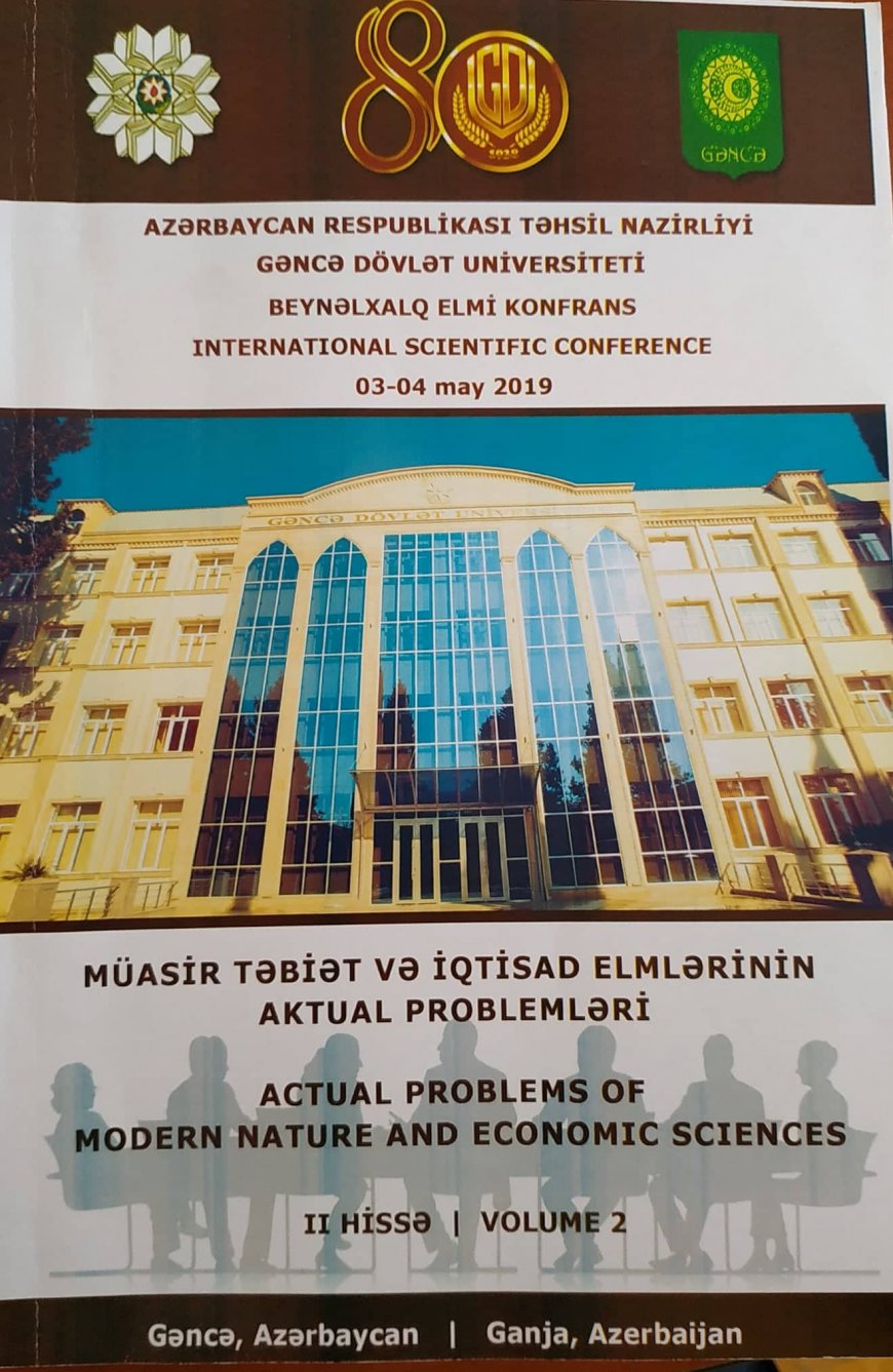 Gəncə Dövlət Universitetində “Müasir təbiət və iqtisad elmlərinin aktual problemləri” mövzusunda beynəlxalq konfrans keçirildi